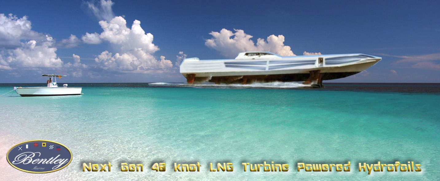 BENTLEY MARINE Next Gen LNG Turbine Hydrofoils